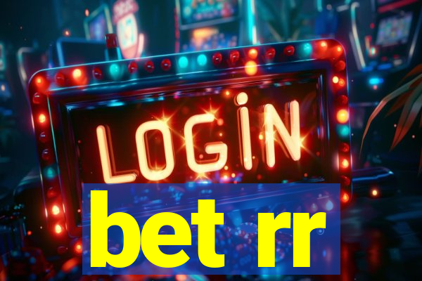 bet rr